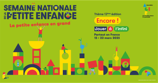 La Semaine Nationale de la Petite Enfance revient pour sa 12ᵉ édition du 15 au 22 mars 2025, avec pour thème "Encore ! Jouer à l’infini".